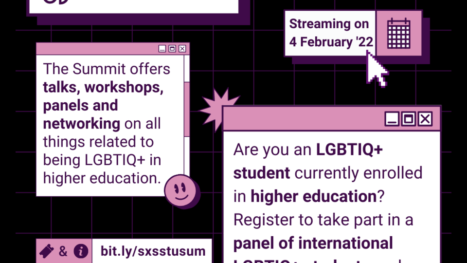  Student Summit. Streaming on February 4, 2022. LGBTQ+ students, professors, deans and allies You are invited to initiate change, work and learn together. Join us for talks. Workshops, panels and networking on all topics related to LGBTQ+ in higher education.