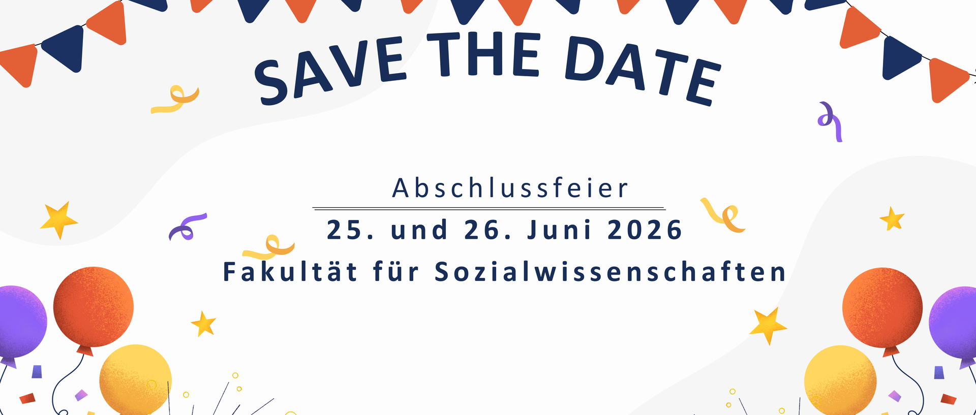 Weitere Informationen zur Abschlussfeier 2026 Überschrift "Save the Date", bunte Girlanden und Luftballons