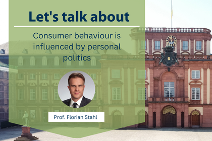Mannheimer Schloss, links: gründer Kasten mit Foto von Prof. Stahl und Schriftzug: "Let's talk about consumer behaviour is influenced by personal politics"