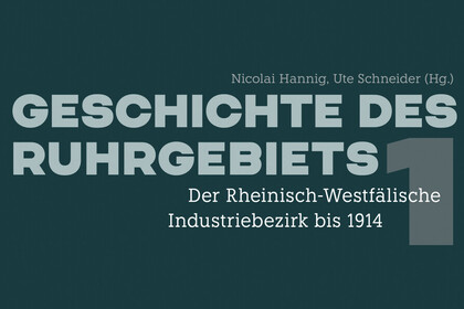 Buchcover 'Geschichte des Ruhrgebiets 1' mit Untertitel 'Der Rheinisch-Westfälische Industriebezirk bis 1914' und einer historischen Zeichnung einer Industrielandschaft mit Fabrikschornsteinen und Fluss