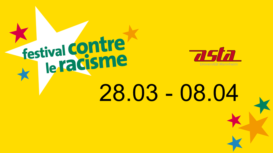 festival contre le racisme am 28.03. bis 08.04.2022. Logo von asta Universität Mannheim.